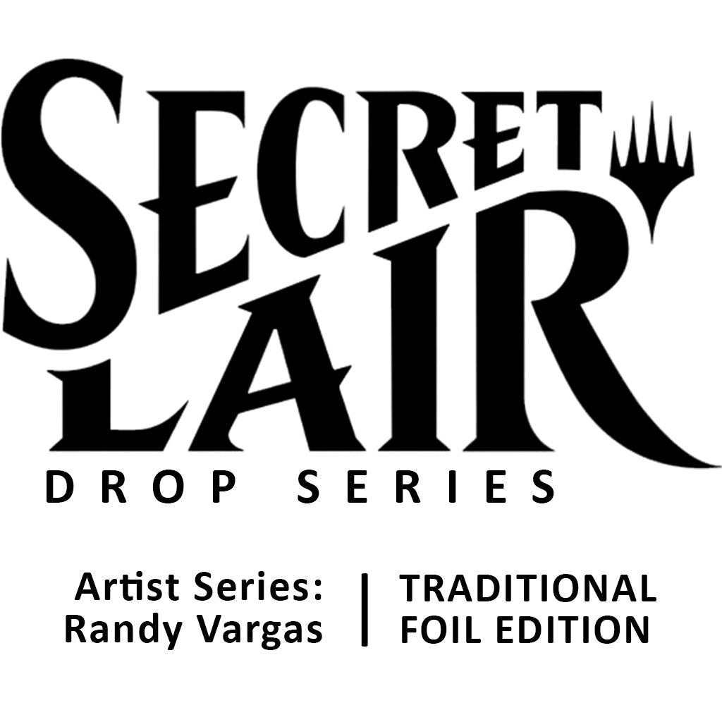 Secret Lair Drop: Artist Series: Randy Vargas - Traditional Foil Edition