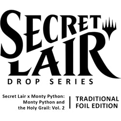 Secret Lair: Drop Series - Secret Lair x Monty Python: Monty Python and the Holy Grail: Vol. 2 (Foil Edition)