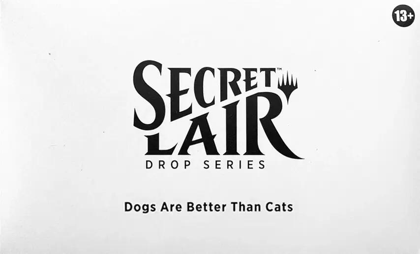 Secret Lair Drop: Dogs Are Better Than Cats - Non-Foil Edition